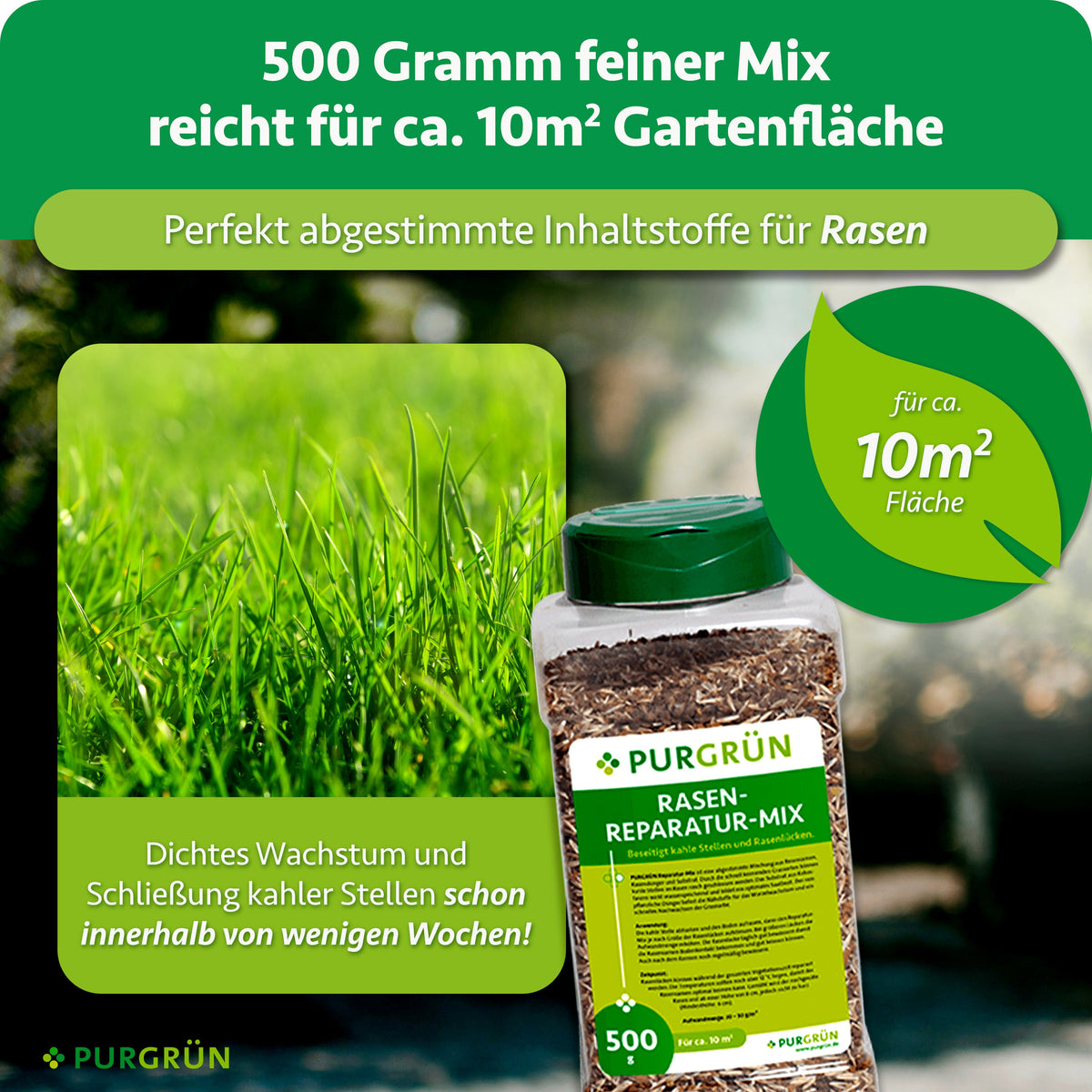 500 g des feinen Mixes reichen für ca. 10 m² Gartenfläche; kahle Stellen sollen sich innerhalb weniger Wochen schließen.